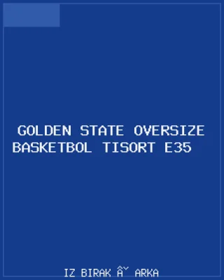 Golden State Oversize Basketbol Tişört E35 Arka