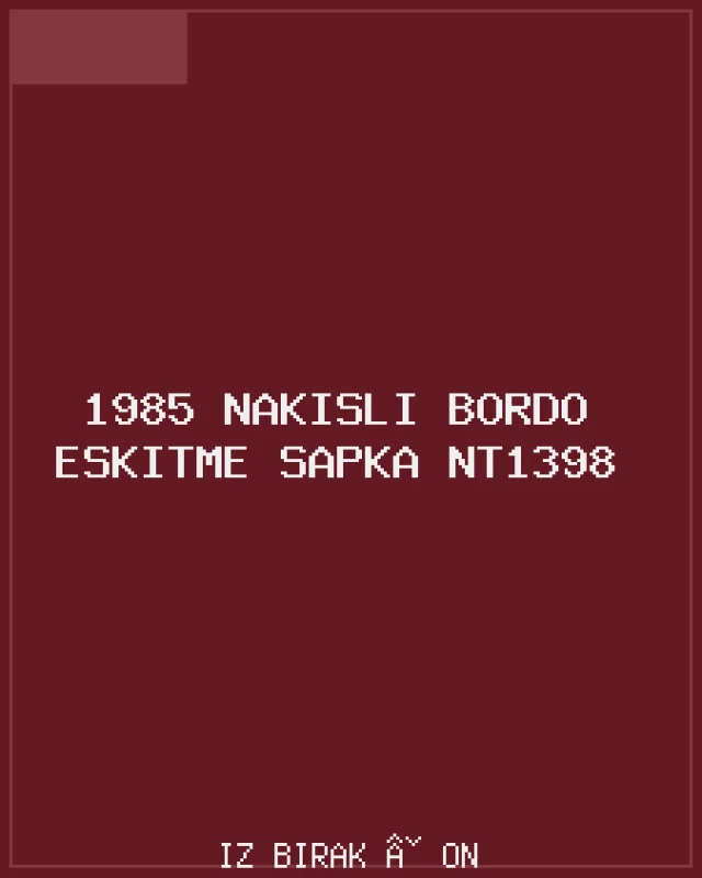 1985 Nakışlı Bordo Eskitme Şapka NT1398