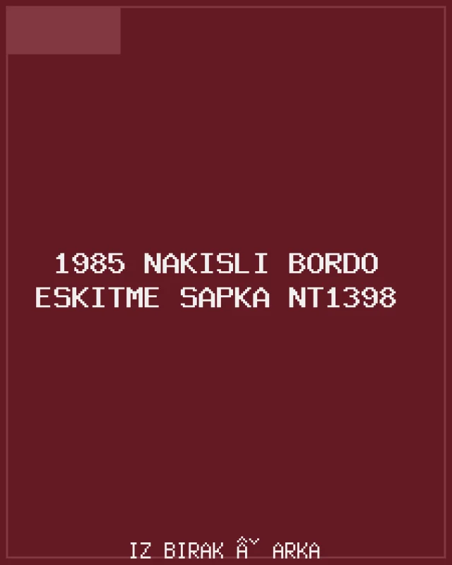 1985 Nakışlı Bordo Eskitme Şapka NT1398